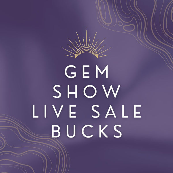 Gem Show Live Sale Bucks